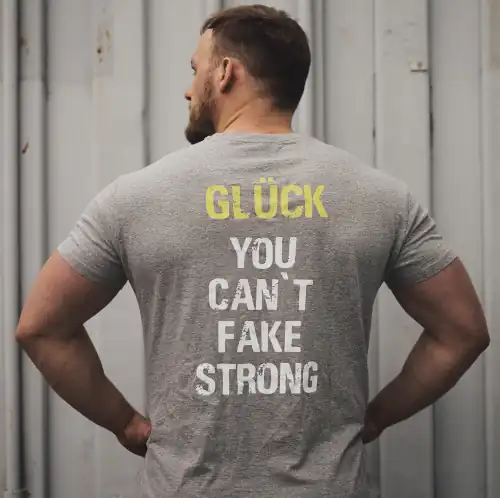 Glück You cant fake strong